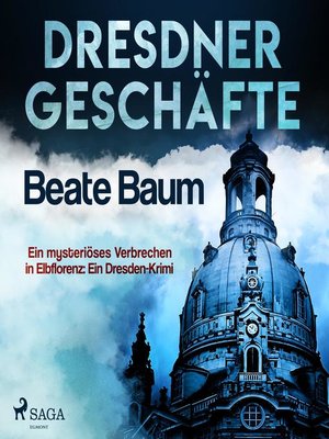 cover image of Dresdner Geschäfte--Ein mysteriöses Verbrechen in Elbflorenz